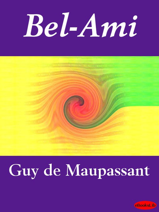 Title details for Bel-Ami by Guy de Maupassant - Available